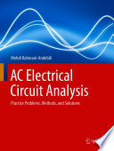 AC Electrical Circuit Analysis [E-Book] : Practice Problems, Methods, and Solutions /