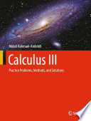 Calculus III [E-Book] : Practice Problems, Methods, and Solutions /