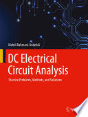 DC Electrical Circuit Analysis [E-Book] : Practice Problems, Methods, and Solutions /