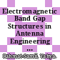 Electromagnetic Band Gap Structures in Antenna Engineering [E-Book] /