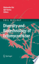 Diversity and Biotechnology of Ectomycorrhizae [E-Book] /