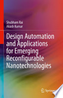 Design Automation and Applications for Emerging Reconfigurable Nanotechnologies [E-Book] /