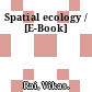 Spatial ecology / [E-Book]