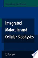 Integrated Molecular and Cellular Biophysics [E-Book] /