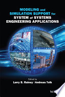 Modeling and simulation support for system of systems engineering applications [E-Book] /