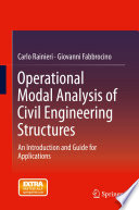 Operational modal analysis of civil engineering structures : an introduction and guide for applications [E-Book] /