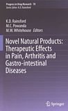 Novel natural products : therapeutic effects in pain, arthritis and gastro-intestinal diseases /