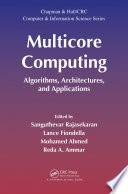 Multicore computing : algorithms, architectures, and applications [E-Book] /