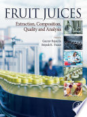 Fruit juices : extraction, composition, quality and analysis [E-Book] /