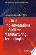 Practical Implementations of Additive Manufacturing Technologies [E-Book] /