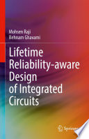 Lifetime Reliability-aware Design of Integrated Circuits [E-Book] /