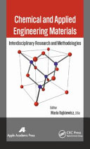 Chemical and applied engineering materials : interdisciplinary research and methodologies [E-Book] /