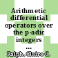 Arithmetic differential operators over the p-adic integers / [E-Book]