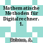 Mathematische Methoden für Digitalrechner. 1.