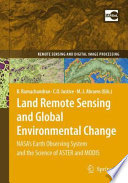 Land Remote Sensing and Global Environmental Change [E-Book] : NASA's Earth Observing System and the Science of ASTER and MODIS /