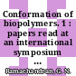 Conformation of biopolymers. 1 : papers read at an international symposium held at the University of Madras, 18-21 January 1967.