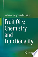 Fruit Oils: Chemistry and Functionality [E-Book] /