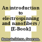 An introduction to electrospinning and nanofibers / [E-Book]