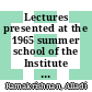 Lectures presented at the 1965 summer school of the Institute of Mathematical Sciences, Madras, India /