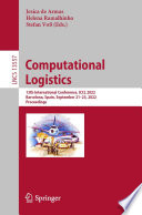Computational Logistics [E-Book] : 13th International Conference, ICCL 2022, Barcelona, Spain, September 21-23, 2022, Proceedings /