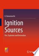 Ignition Sources [E-Book] : Fire, Explosion and Detonation /