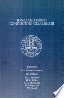 Proceedings of the Third International Symposium on Ionic and Mixed Conducting Ceramics : [Paris, France, 31. Aug. - 5. Sept. 1997] /