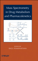 Mass spectrometry in drug metabolism and pharmacokinetics /