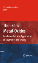 Thin film metal-oxides : fundamentals and applications in electronics and energy /