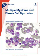 Fast Facts: Multiple Myeloma and Plasma Cell Dyscrasias [E-Book] /