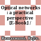 Optical networks : a practical perspective [E-Book] /