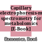 Capillary electrophoresis-mass spectrometry for metabolomics [E-Book] /