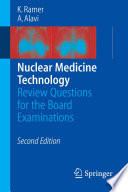 Nuclear Medicine Technology [E-Book] : Review Questions for the Board Examinations /