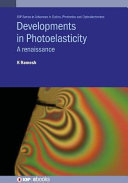 Developments in photoelasticity : a renaissance [E-Book] /