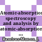 Atomic-absorption spectroscopy and analysis by atomic-absorption flame photometry.