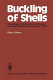 Buckling of shells : proceedings of a state-of-the-art colloquium, Universität Stuttgart, Germany, May 6-7, 1982 /