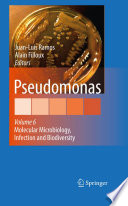 Pseudomonas [E-Book] : Volume 6: Molecular Microbiology, Infection and Biodiversity /