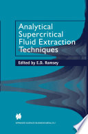 Analytical Supercritical Fluid Extraction Techniques [E-Book] /