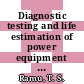 Diagnostic testing and life estimation of power equipment / [E-Book]