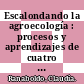 Escalondando la agroecología : procesos y aprendizajes de cuatro experiencias en Chile, Cuba, Honduras y Perú [E-Book] /