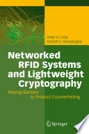 Networked RFID Systems and Lightweight Cryptography [E-Book] : Raising Barriers to Product Counterfeiting /