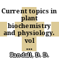 Current topics in plant biochemistry and physiology. vol 0002 : Annual plant biochemistry and physiology symposium. vol 0002 : Columbia, MO, 06.04.1983-08.04.1983.