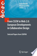 From CSCW to Web 2.0: European Developments in Collaborative Design [E-Book] : Selected Papers from COOP08 /