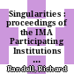 Singularities : proceedings of the IMA Participating Institutions Conference held July 28-August 1, 1986, with support from the participating institutions of the Institute for Mathematics and Its Applications and the University of Iowa [E-Book] /
