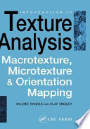 Introduction to texture analysis : macrotexture, microtexture and orientation mapping /