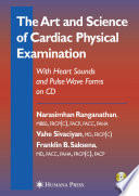 The Art and Science of Cardiac Physical Examination [E-Book] : With Heart Sounds and Pulse Wave Forms on CD /