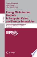 Energy Minimization Methods in Computer Vision and Pattern Recognition [E-Book] / 5th International Workshop, EMMCVPR 2005, St. Augustine, FL, USA, November 9-11, 2005, Proceedings