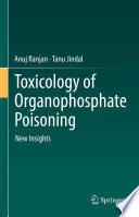 Toxicology of Organophosphate Poisoning [E-Book] : New Insights /