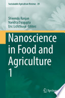 Nanoscience in food and agriculture. 1 [E-Book] /