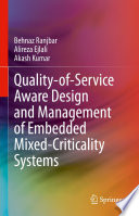 Quality-of-Service Aware Design and Management of Embedded Mixed-Criticality Systems [E-Book] /