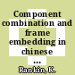 Component combination and frame embedding in chinese character grammars /